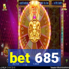 bet 685